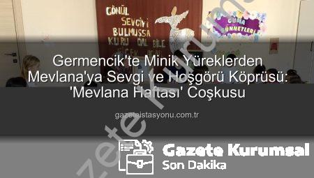 Germencik’te Minik Kalplere Mevlana Sevgisi: Hoşgörü ve Paylaşım Haftası Coşkusu
