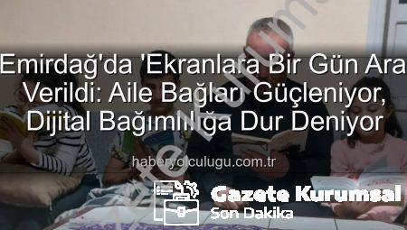 Emirdağ’da ‘Ekranlara Bir Gün Ara’ Etkinliğiyle Dijital Detoks Rüzgarı Esti