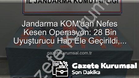 Jandarma KOM’dan Nefes Kesen Operasyon: 28 Bin Uyuşturucu Hap Ele Geçirildi, Zehir Taciri Tutuklandı