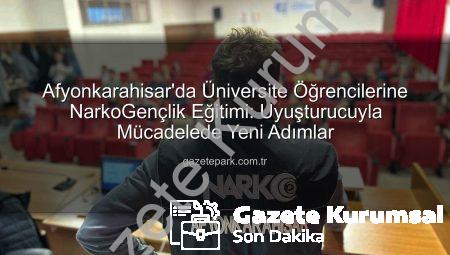 Afyonkarahisar’da Gençlere Uyuşturucuyla Mücadele Bilinci: Polislerden Kapsamlı Eğitim