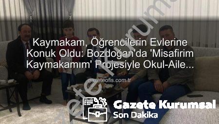 Bozdoğan’da ‘Misafirim Kaymakamım’ Projesiyle Okul-Aile Bağları Güçleniyor
