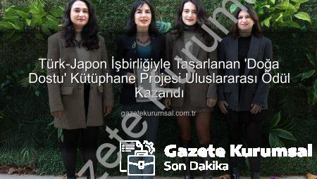Türk-Japon İşbirliğiyle Tasarlanan ‘Doğa Dostu’ Kütüphane Projesi Uluslararası Ödül Kazandı