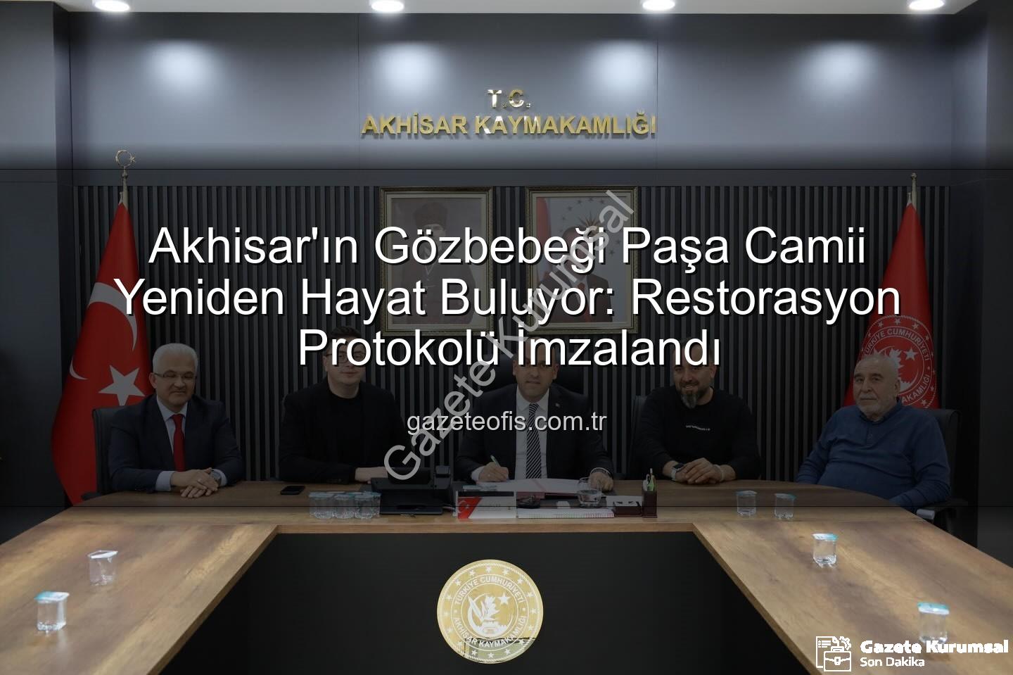 Paşa Camii Restorasyonu - Akhisar'ın Kalbindeki Tarihi Miras: Paşa Camii Restorasyonu İçin Büyük Adım Atıldı