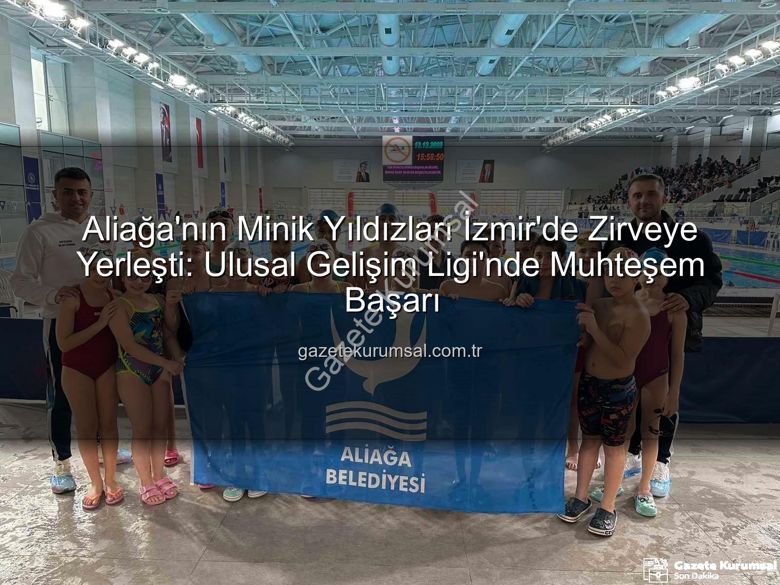 Aliağa yüzücüler - Aliağa'nın Minik Yıldızları İzmir'de Zirveye Yerleşti: Ulusal Gelişim Ligi'nde Muhteşem Başarı