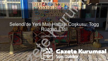 Selendi’de Yerli Malı Haftası Coşkusu: Togg Rüzgarı Esti!
