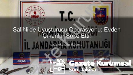 Salihli’de Uyuşturucu Operasyonu: Evden Çıkanlar Şoke Etti!