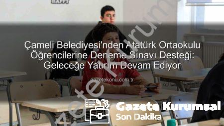 Çameli Belediyesi’nden Geleceğin Yıldızlarına Deneme Sınavı Desteği: Eğitimde Başarıya Vurgu