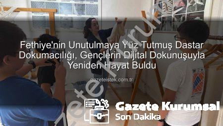 Fethiye’nin Kadim Dokumaları Dijitalleşti: Öğrencilerden Geleceğe Miras Projesi